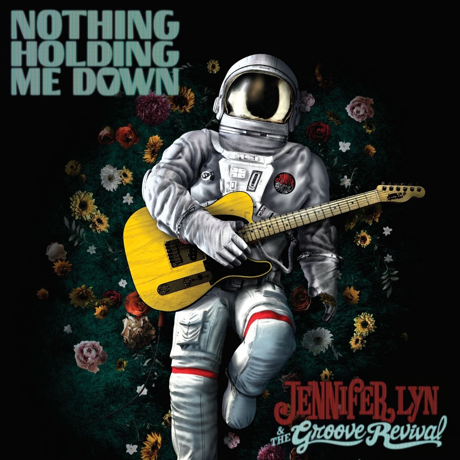 Nothing Holding Me Down - Album by Jennifer Lyn & The Groove Revival