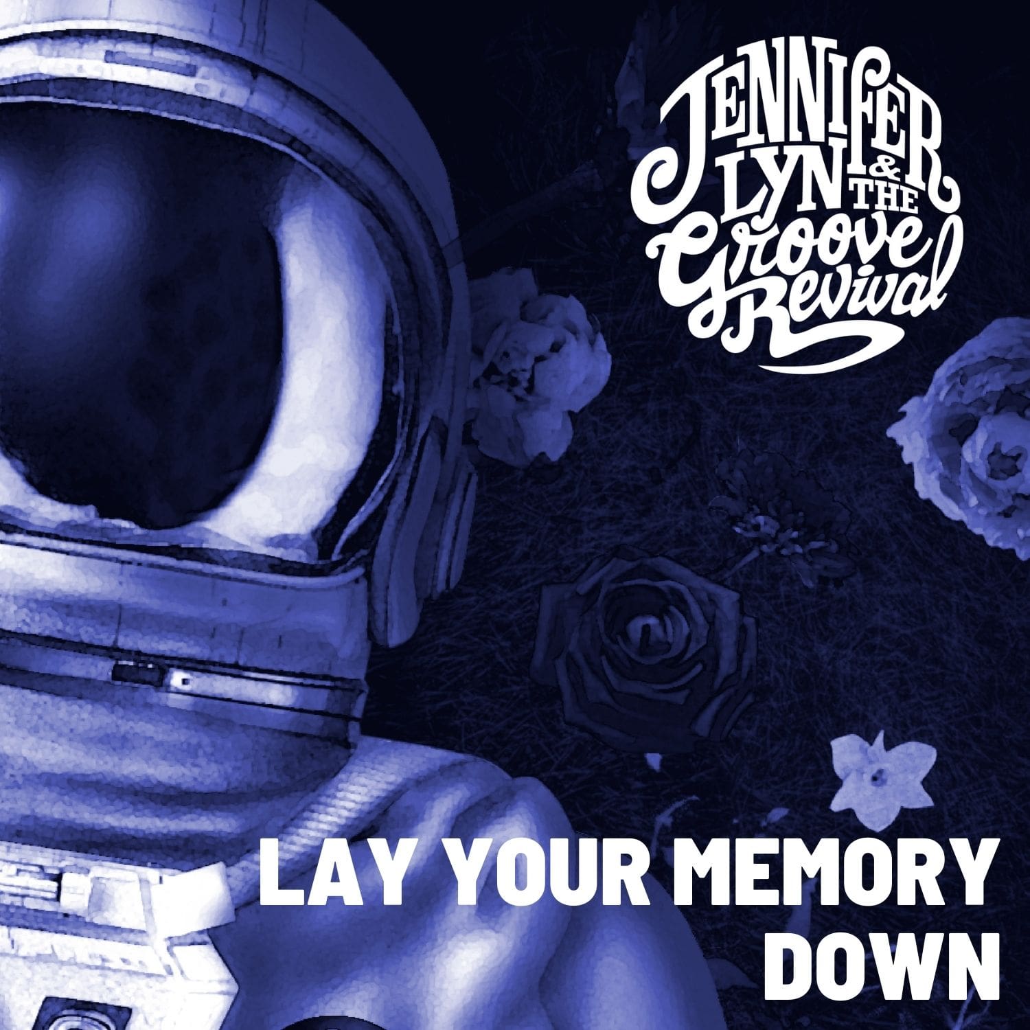 Lay Your Memory Down - A Single by Jennifer Lyn & The Groove Revival